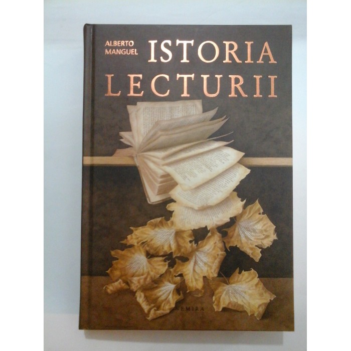 ISTORIA LECTURII - ALBERTO MANGUEL